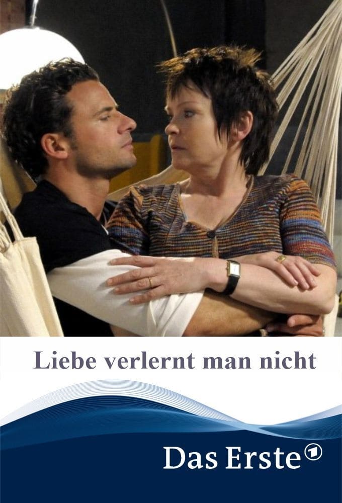 Liebe verlernt man nicht | Liebe verlernt man nicht