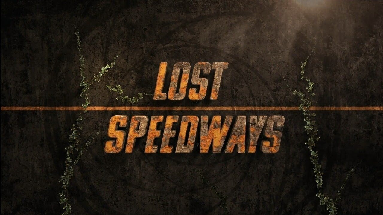 Lost Speedways|Lost Speedways