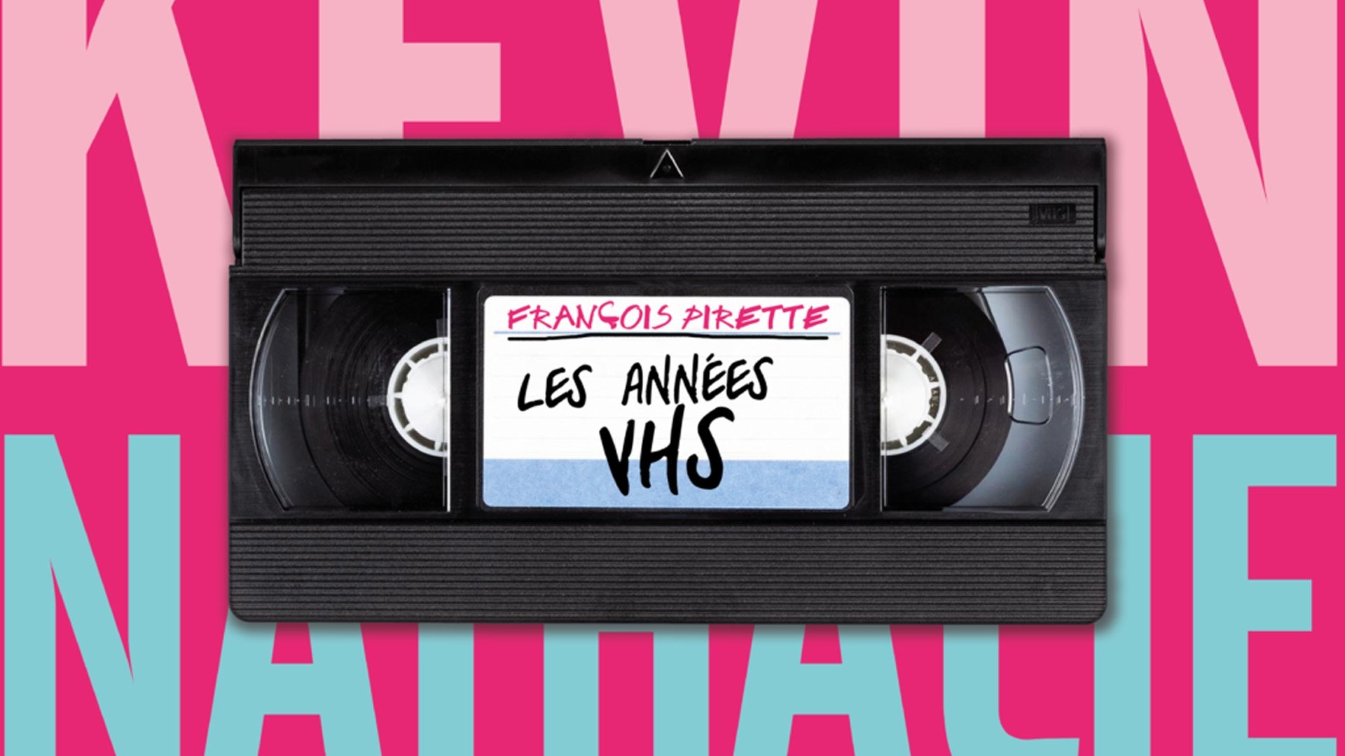 François Pirette : les années VHS|François Pirette : les années VHS