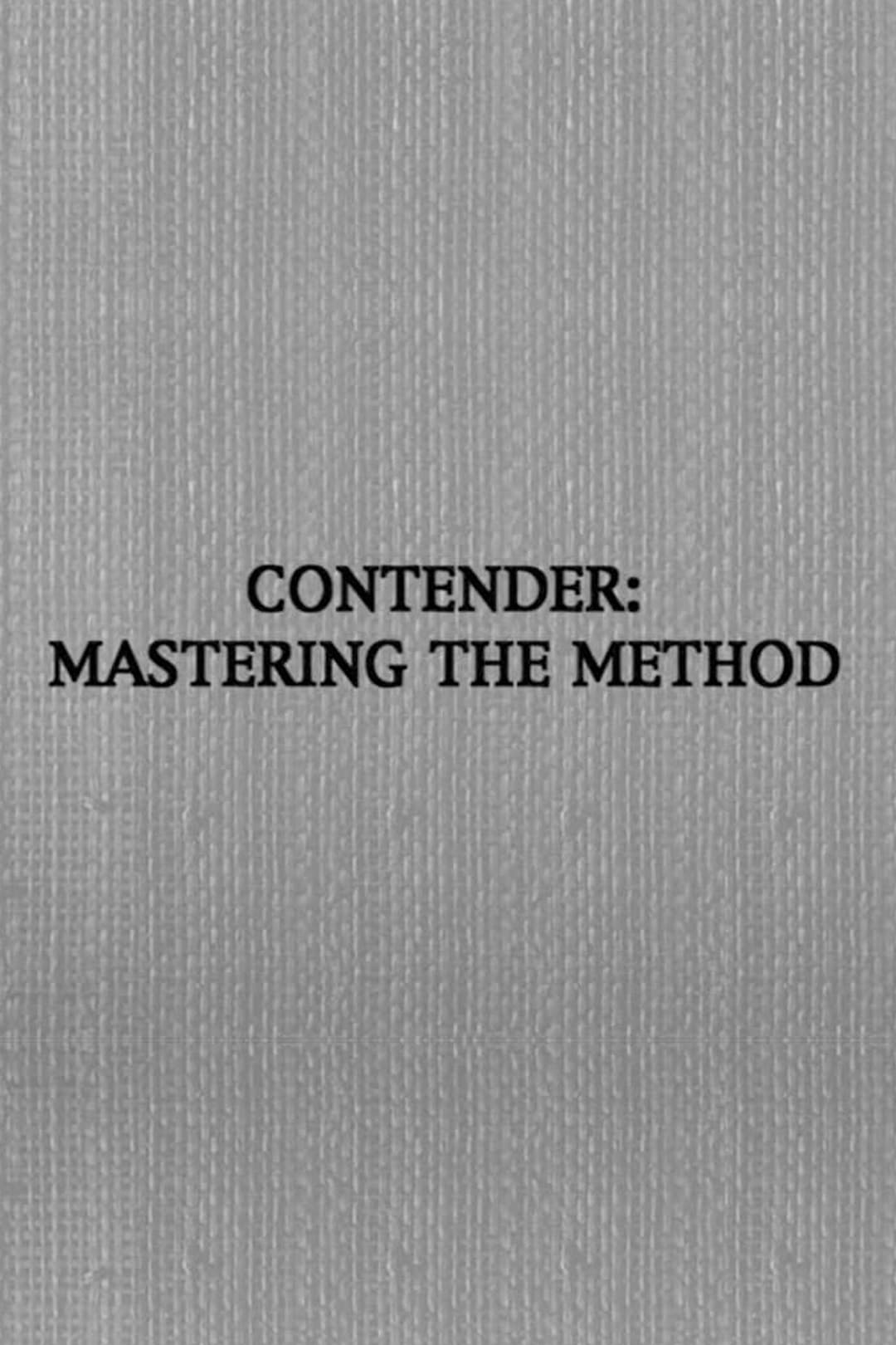 Contender: Mastering the Method | Contender: Mastering the Method