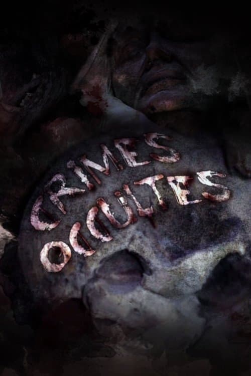 Crimes occultes | Crimes occultes