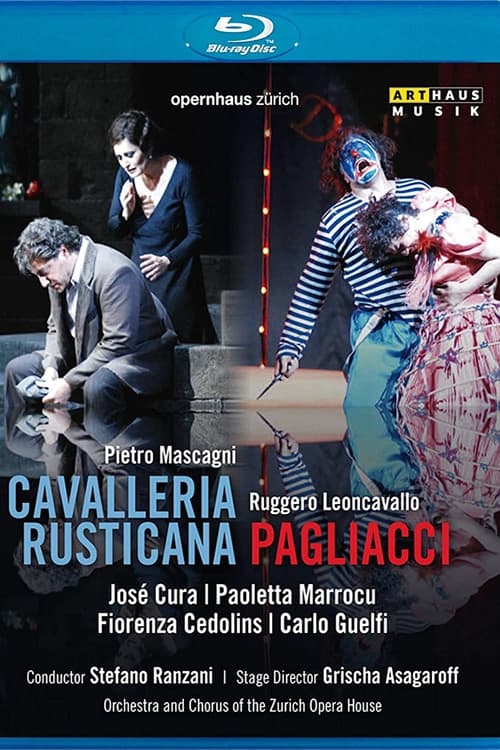 Cavalleria Rusticana - Pagliacci - Live from the Zurich Opera House | Cavalleria Rusticana - Pagliacci - Live from the Zurich Opera House