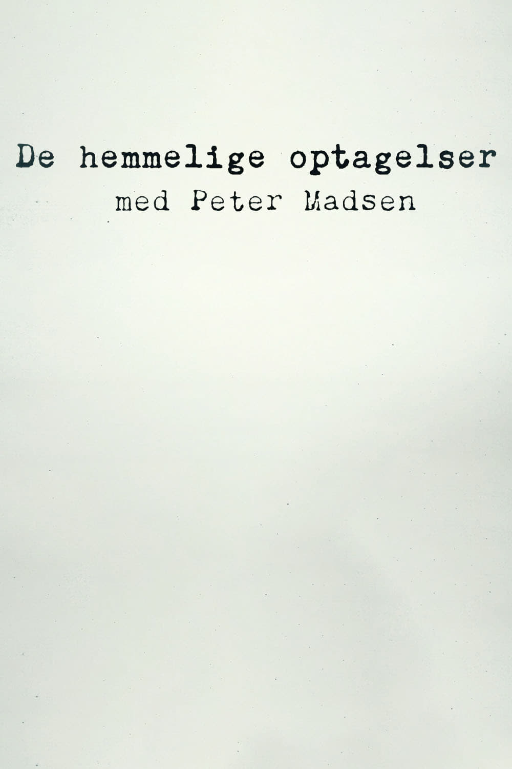 De hemmelige optagelser med Peter Madsen