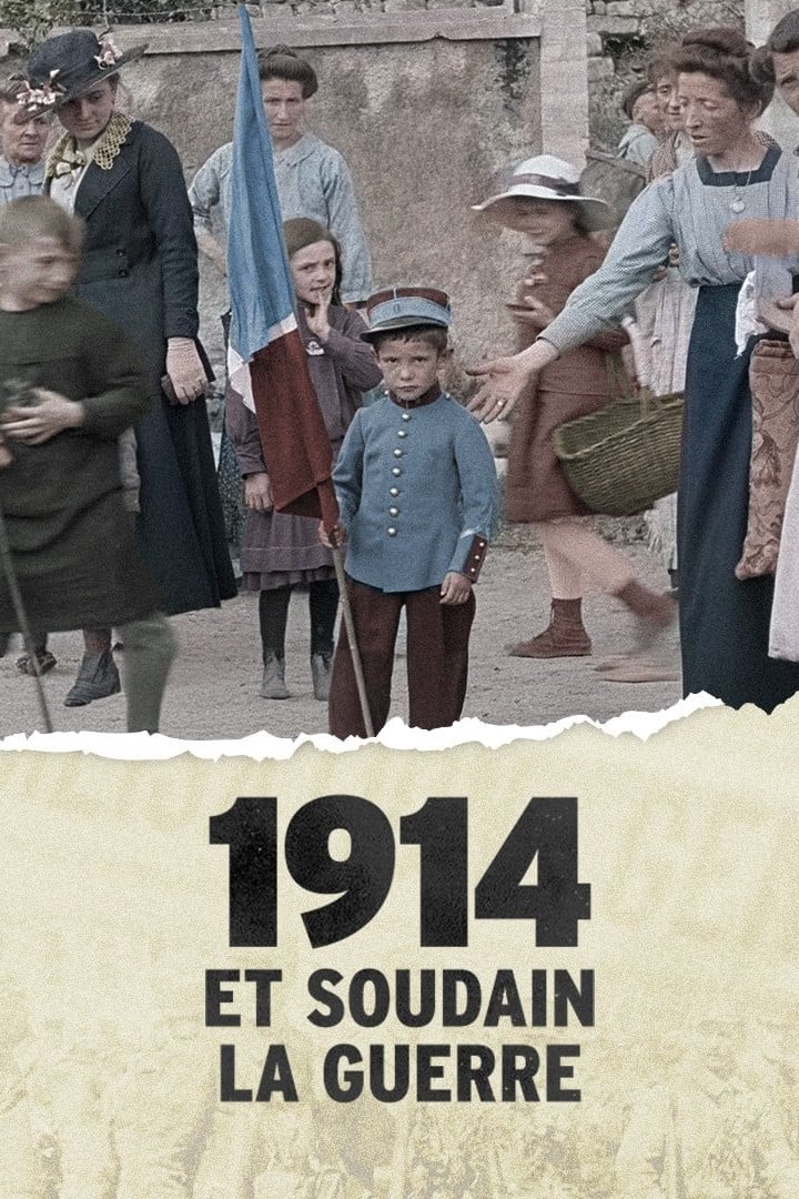 1914, et soudain la guerre ! | 1914, et soudain la guerre !