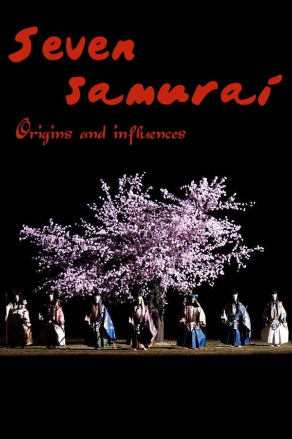 Seven Samurai: Origins and Influences | Seven Samurai: Origins and Influences