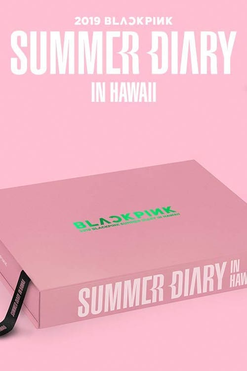 BLACKPINK'S SUMMER DIARY [IN HAWAII] | BLACKPINK'S SUMMER DIARY [IN HAWAII]