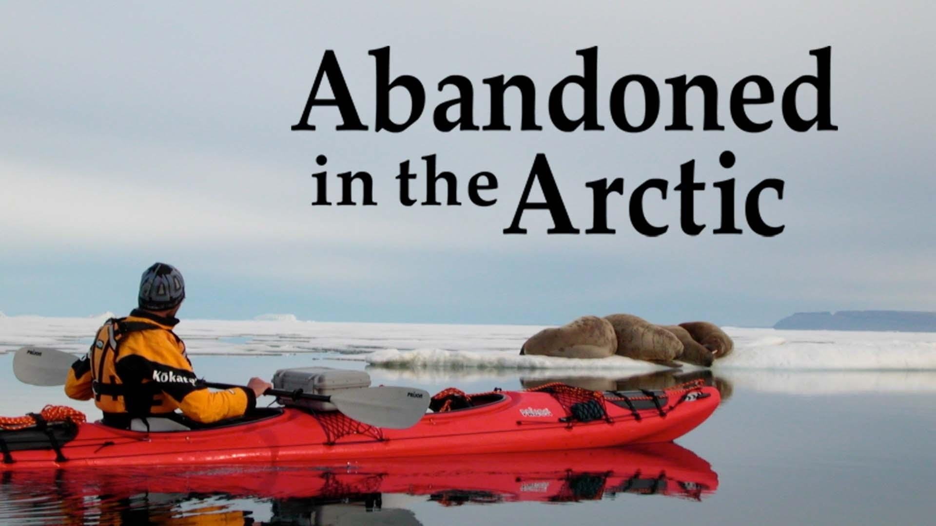 Abandoned in the Arctic|Abandoned in the Arctic
