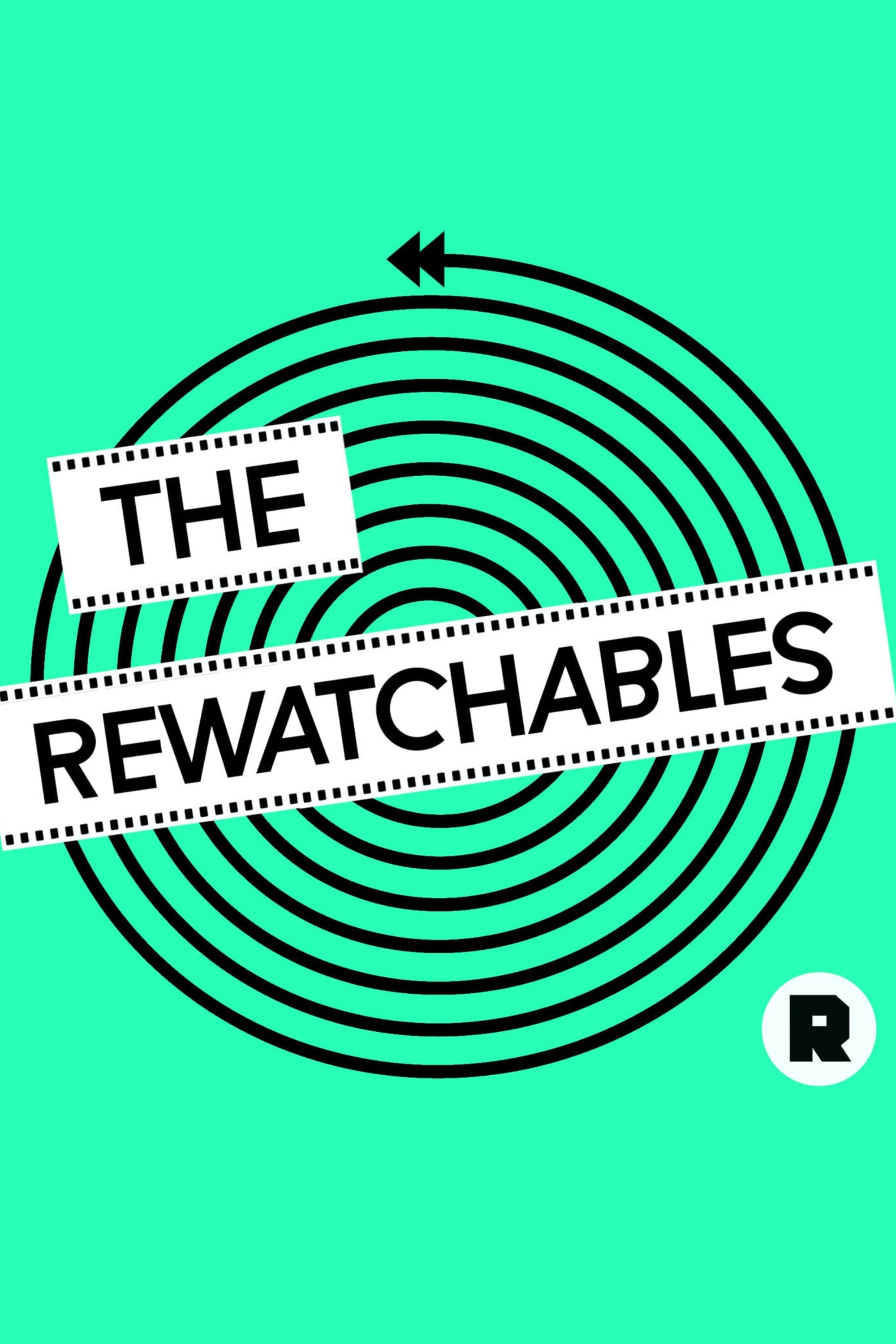 The Rewatchables | The Rewatchables