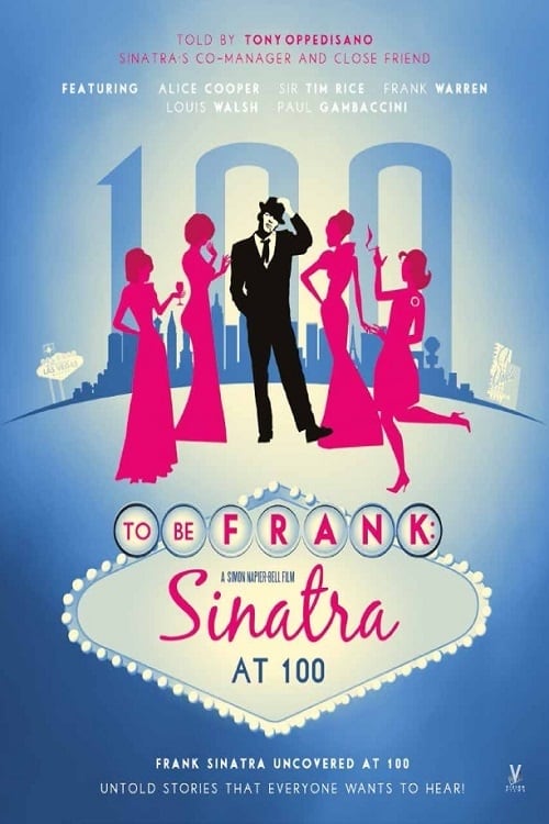 To Be Frank: Sinatra at 100 | To Be Frank: Sinatra at 100