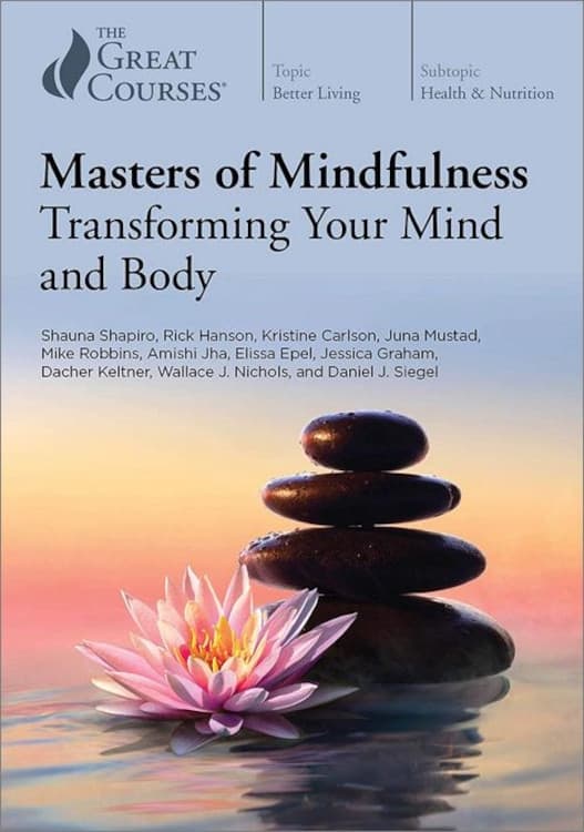 Masters of Mindfulness: Transforming Your Mind and Body | Masters of Mindfulness: Transforming Your Mind and Body