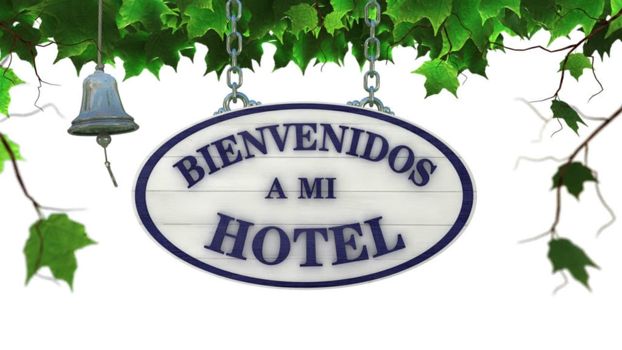 Bienvenidos a mi Hotel|Bienvenidos a mi Hotel