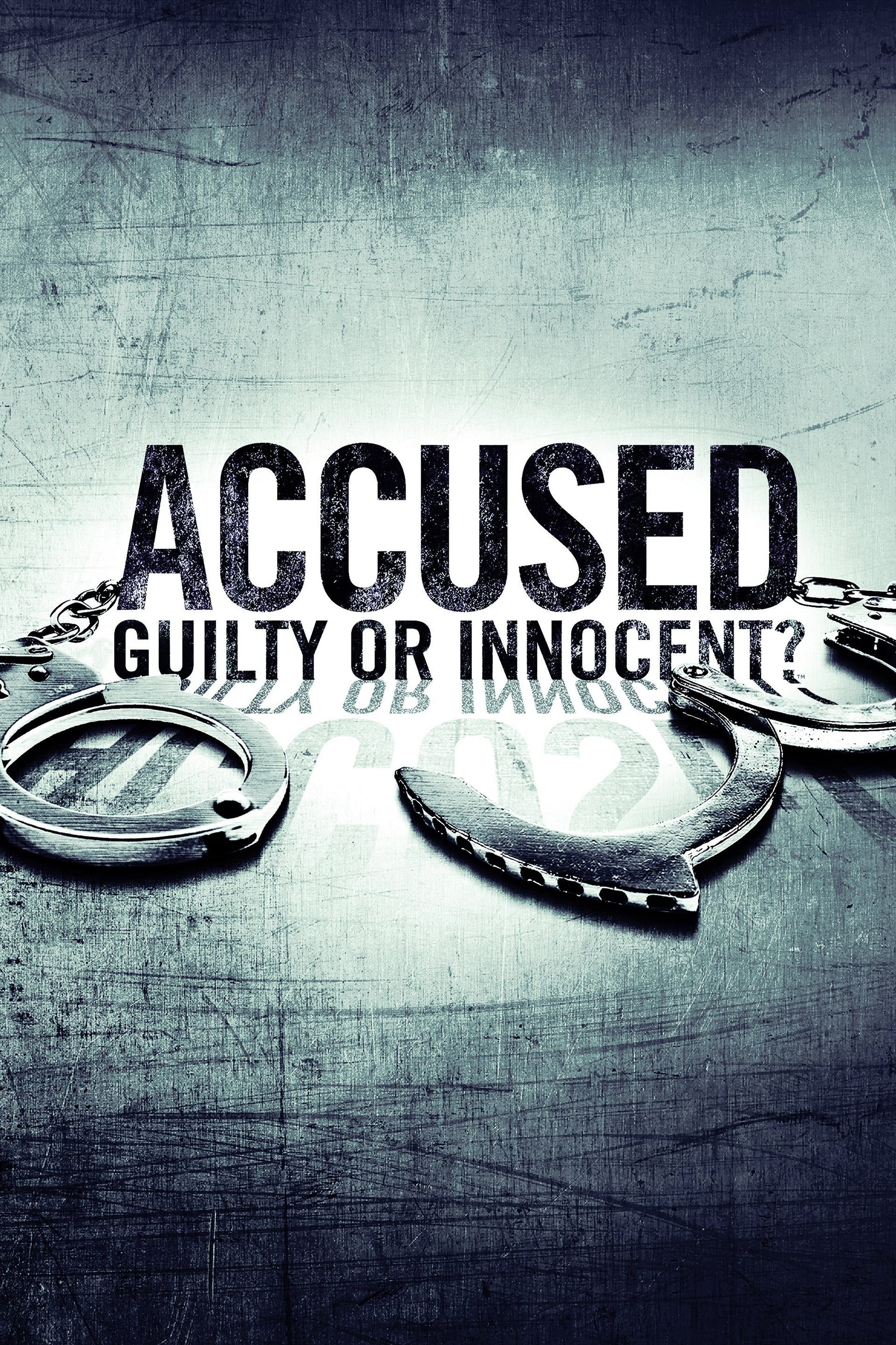 Accused: Guilty or Innocent? | Accused: Guilty or Innocent?