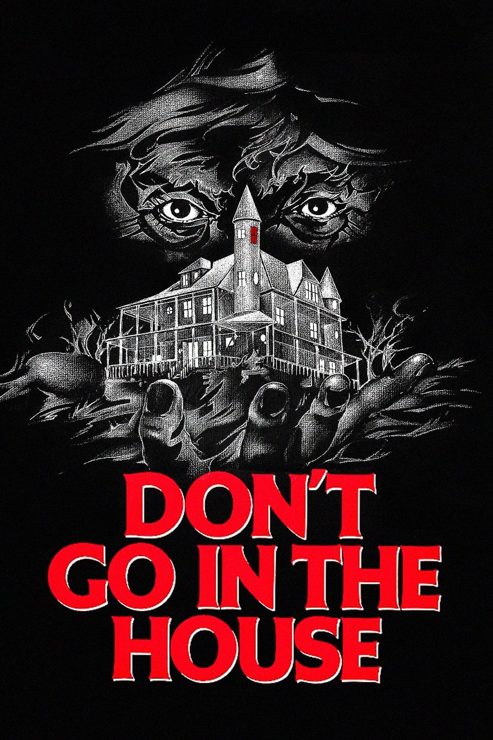 Don't Go in the House | Don't Go in the House