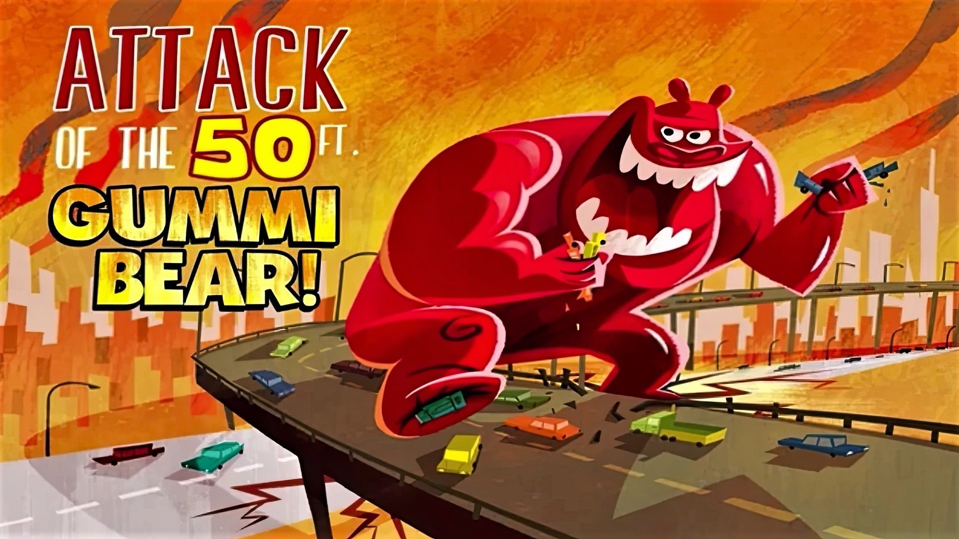 Attack of the 50-foot Gummi Bear|Attack of the 50-foot Gummi Bear