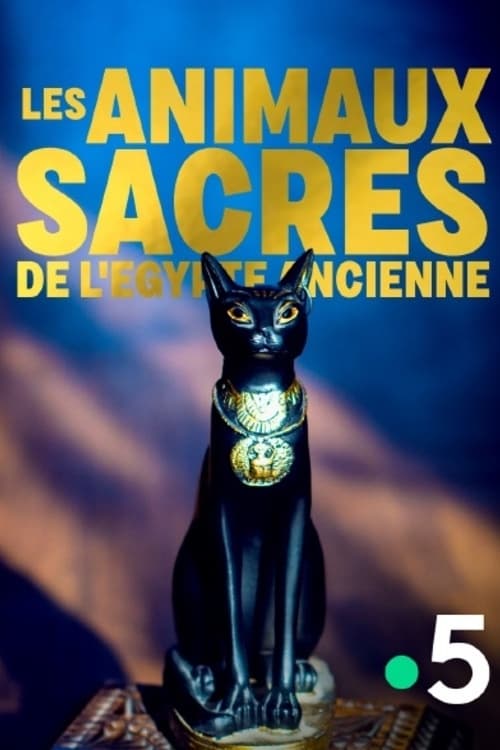 Les animaux sacrés de l'Egypte ancienne | Les animaux sacrés de l'Egypte ancienne