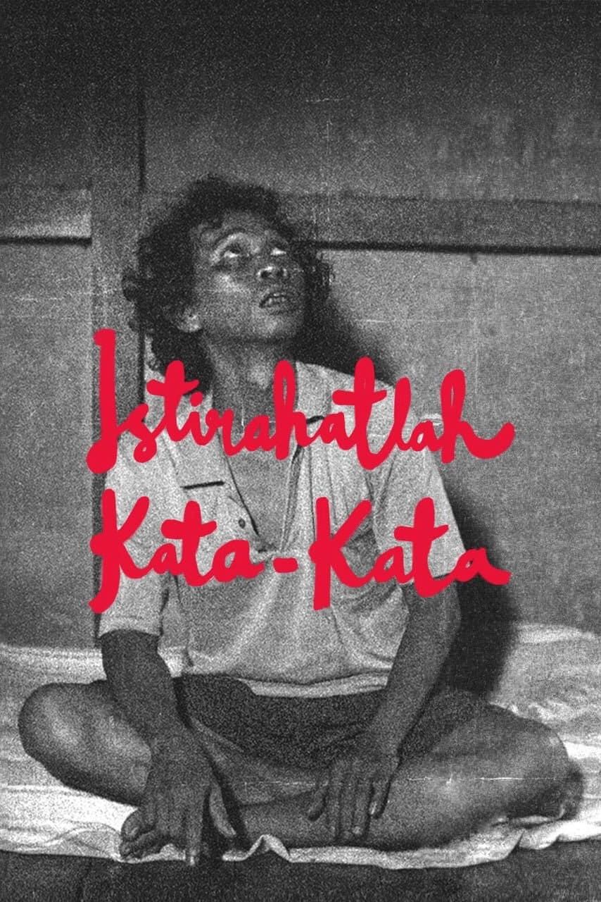 Istirahatlah Kata-Kata | Istirahatlah Kata-Kata