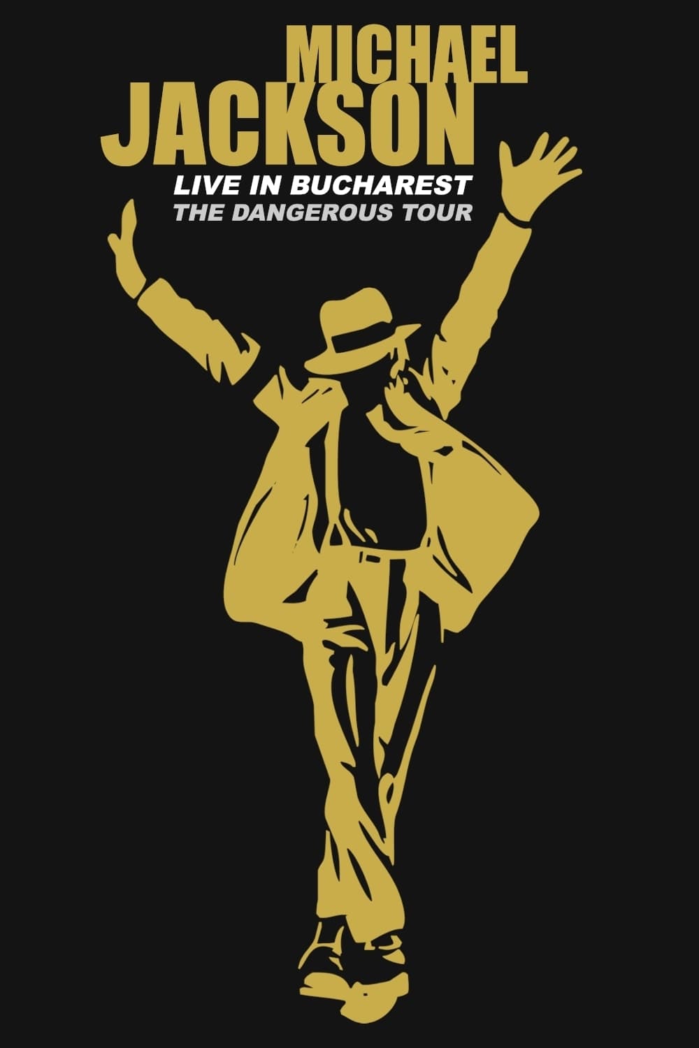 Michael Jackson: Live in Bucharest - The Dangerous Tour | Michael Jackson: Live in Bucharest - The Dangerous Tour