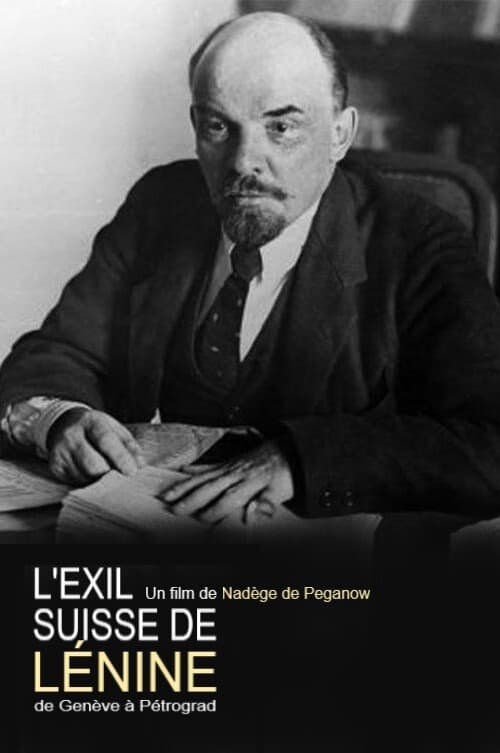 L'exil suisse de Lénine : de Genève à Pétrograd | L'exil suisse de Lénine : de Genève à Pétrograd