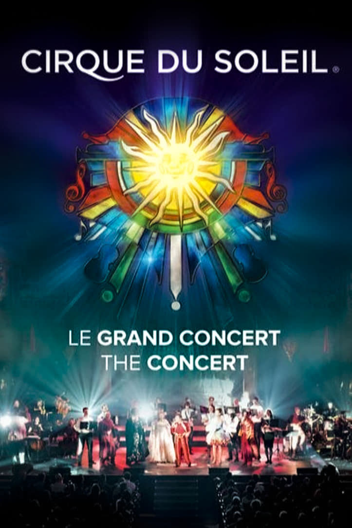 Cirque du Soleil: Le Grand Concert | Cirque du Soleil: Le Grand Concert