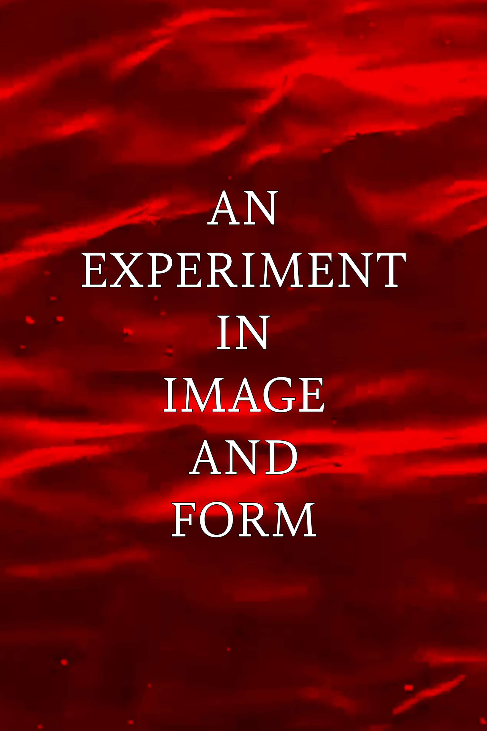 An Experiment in Image and Form | An Experiment in Image and Form