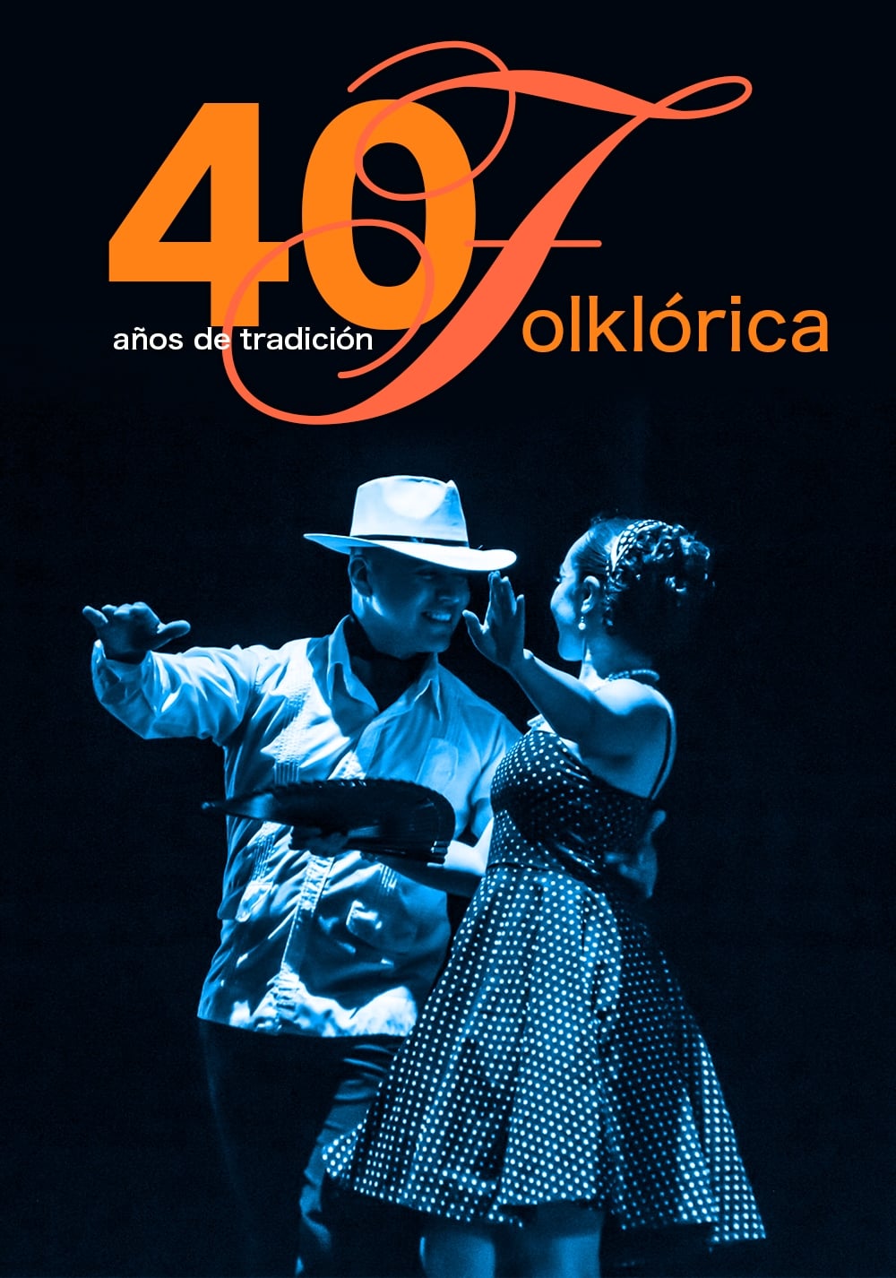 40 Años de Tradición Folklórica | 40 Años de Tradición Folklórica