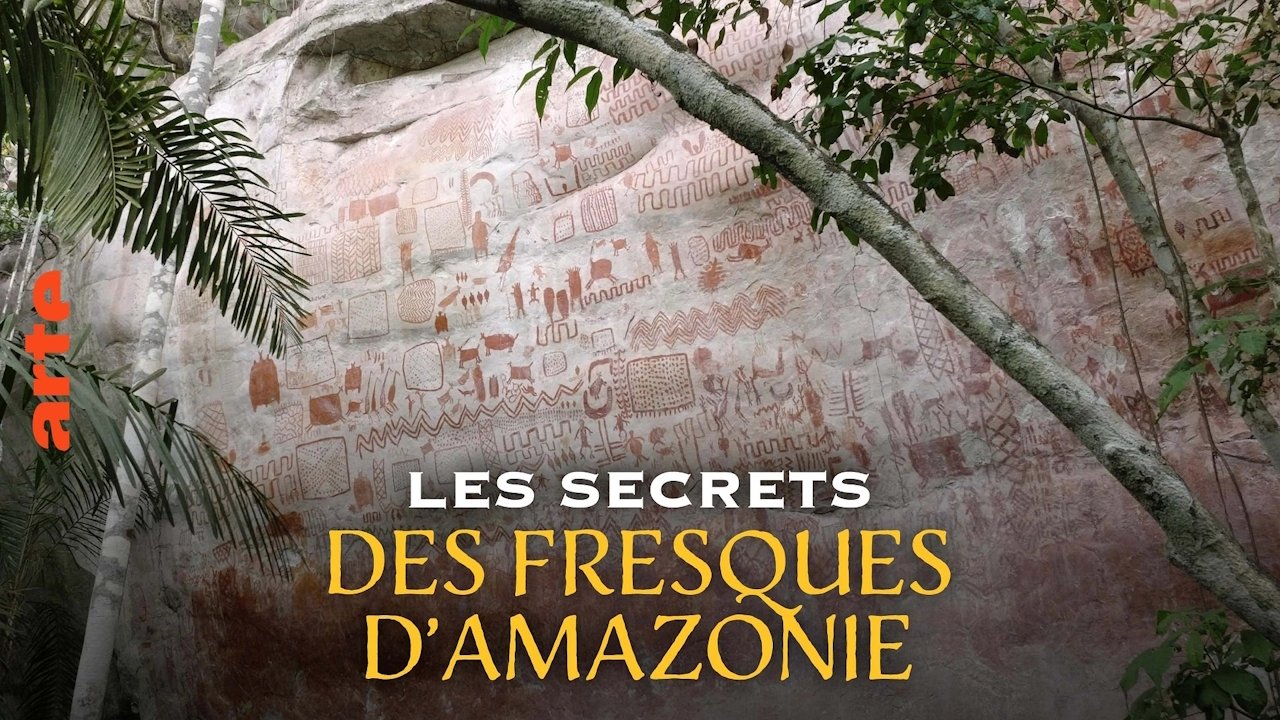 Les secrets des fresques d'Amazonie|Les secrets des fresques d'Amazonie