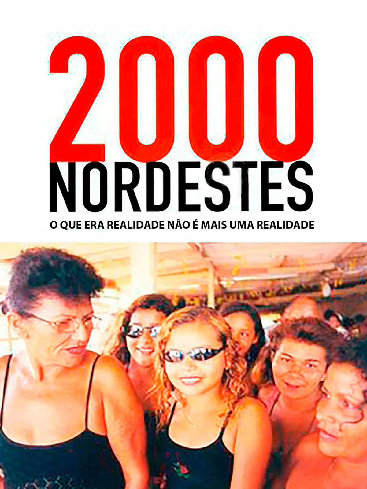 2000 Nordestes: O que Era Realidade Não É Mais uma Realidade | 2000 Nordestes: O que Era Realidade Não É Mais uma Realidade