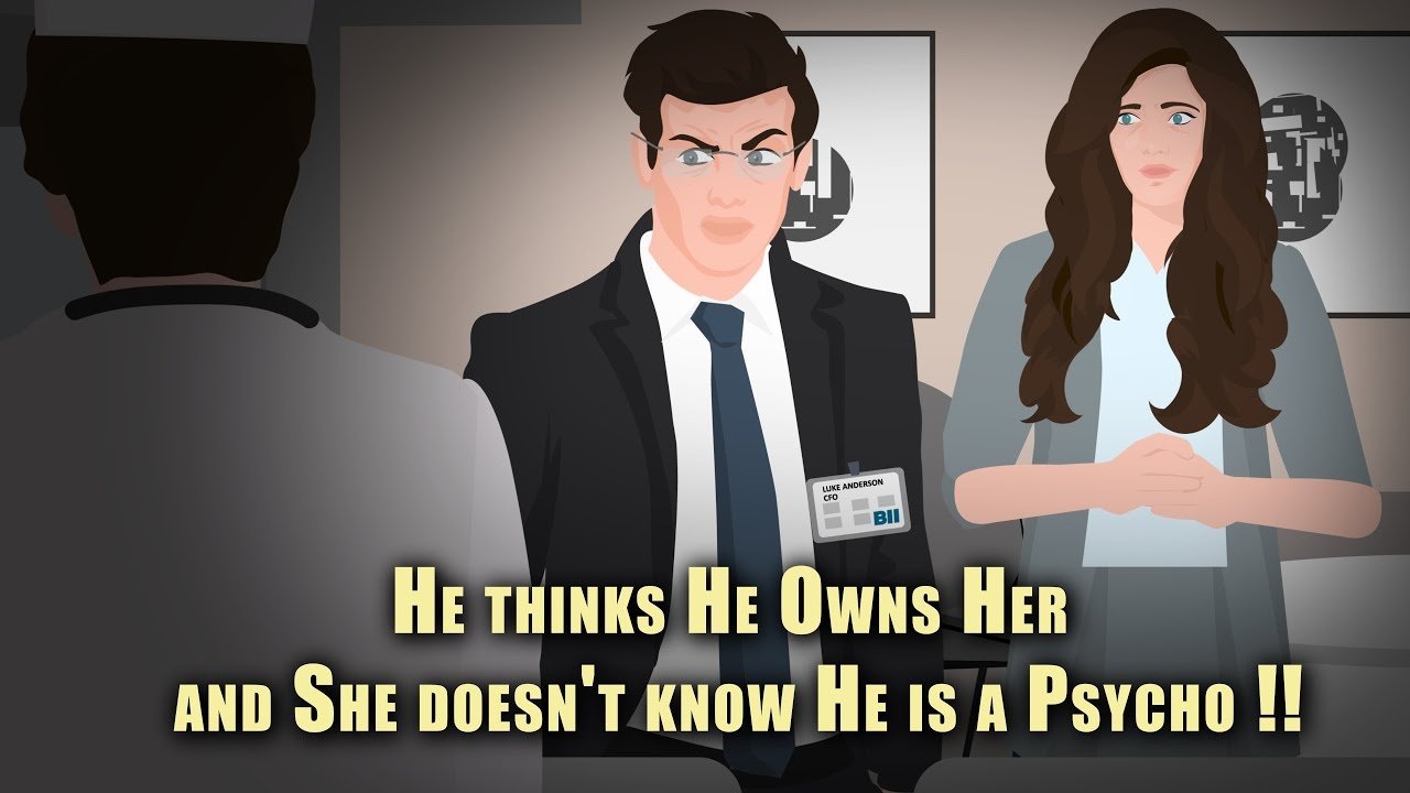 He thinks He Owns Her and She doesn't know He is a Psycho !!|He thinks He Owns Her and She doesn't know He is a Psycho !!