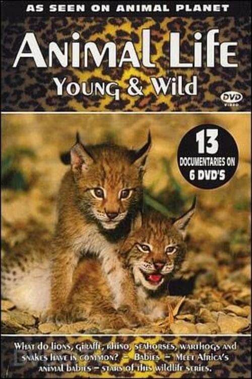 Animal Life: Young & Wild | Animal Life: Young & Wild