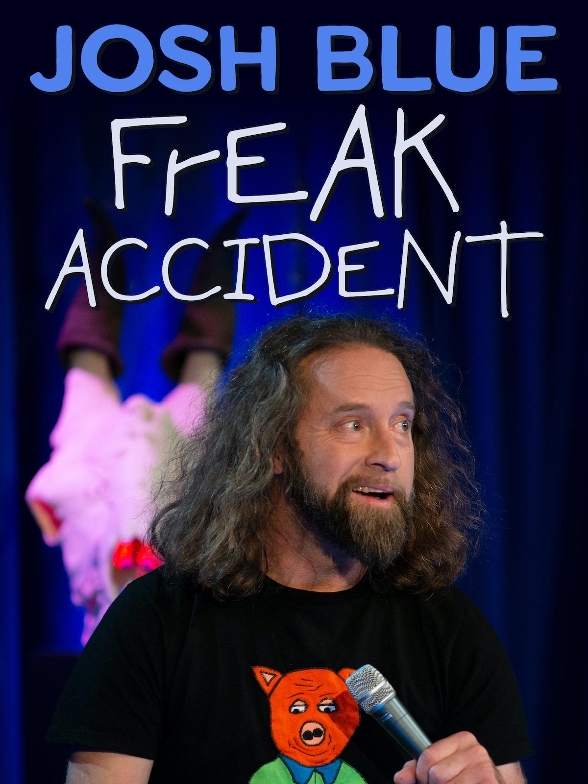 Josh Blue: Freak Accident | Josh Blue: Freak Accident