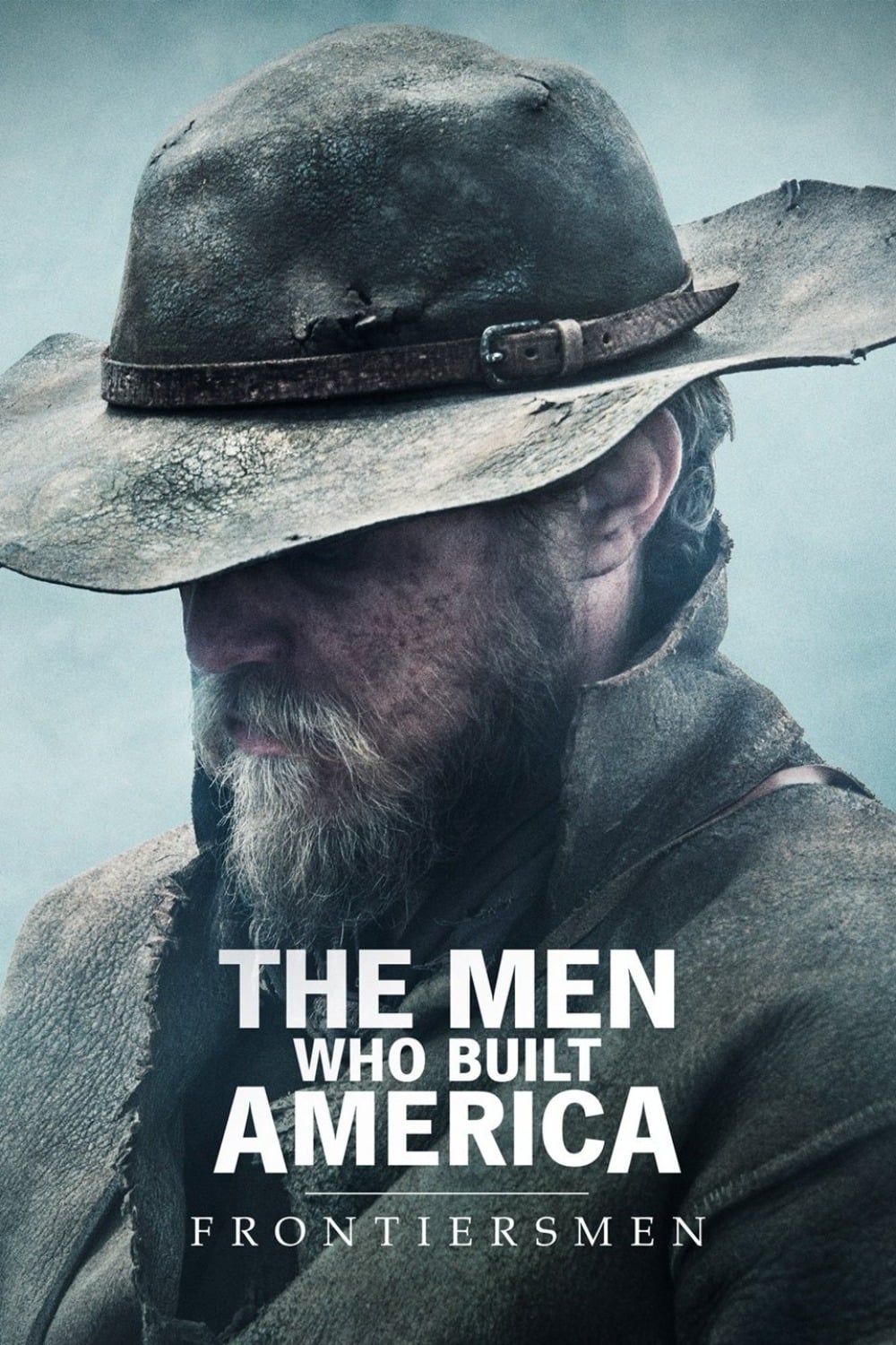 The Men Who Built America: Frontiersmen | The Men Who Built America: Frontiersmen