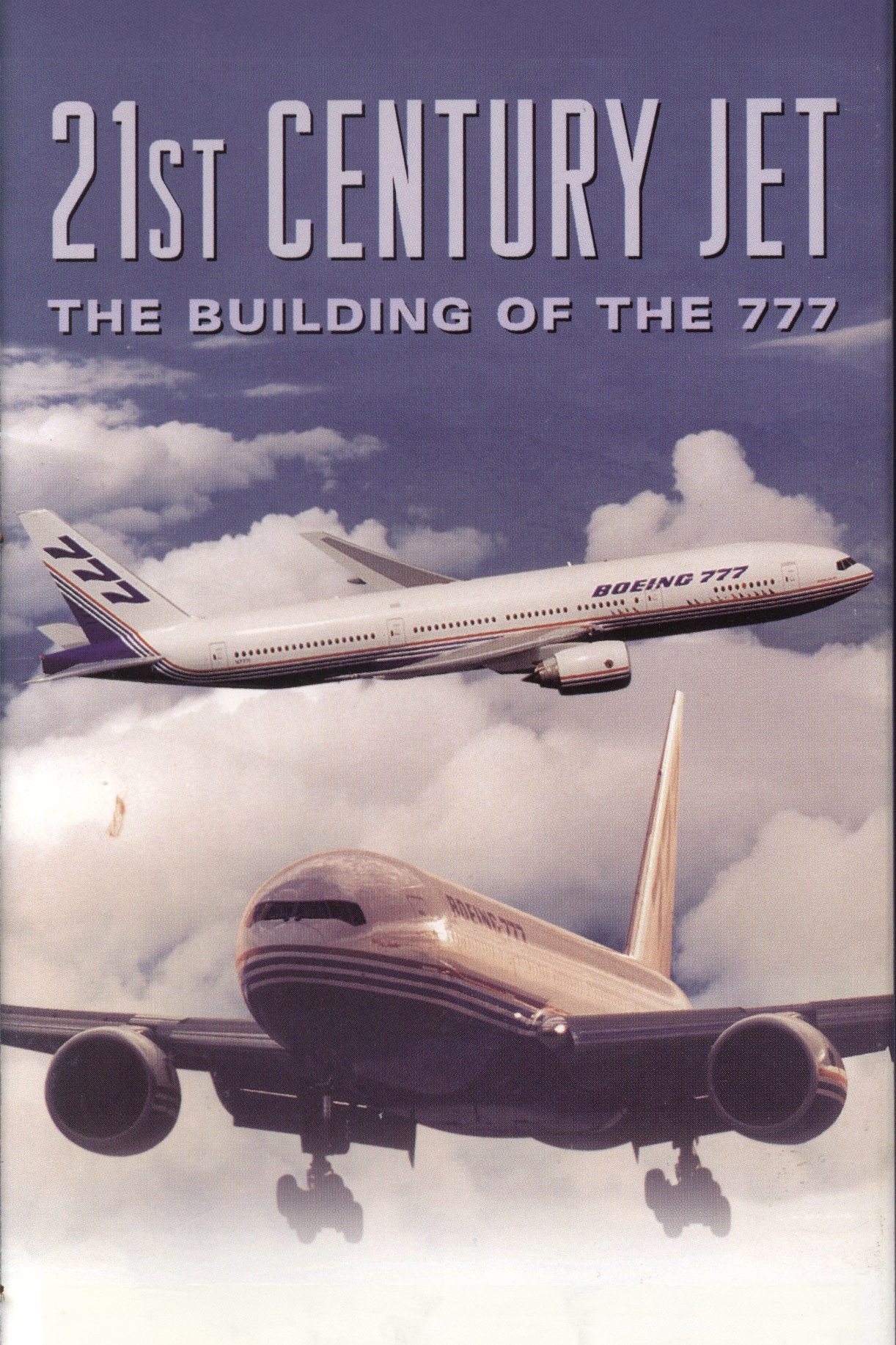 21st Century Jet: The Building of the 777 | 21st Century Jet: The Building of the 777