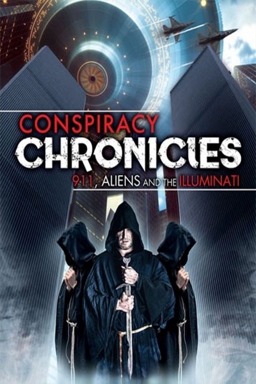 Conspiracy Chronicles: 9/11, Aliens and the Illuminati | Conspiracy Chronicles: 9/11, Aliens and the Illuminati