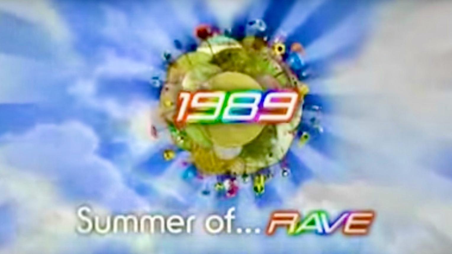 The Summer of Rave, 1989|The Summer of Rave, 1989