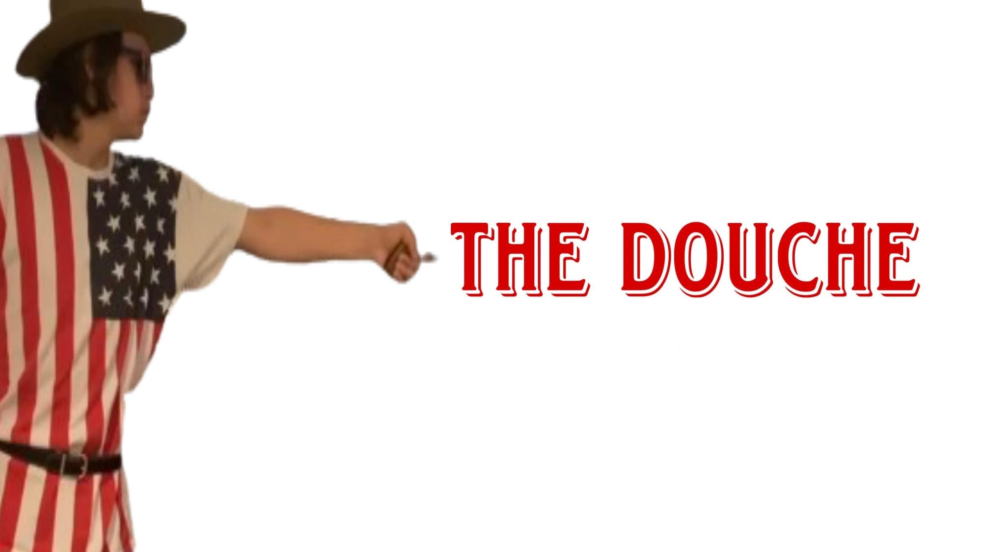 The Douche: The Beginning|The Douche: The Beginning