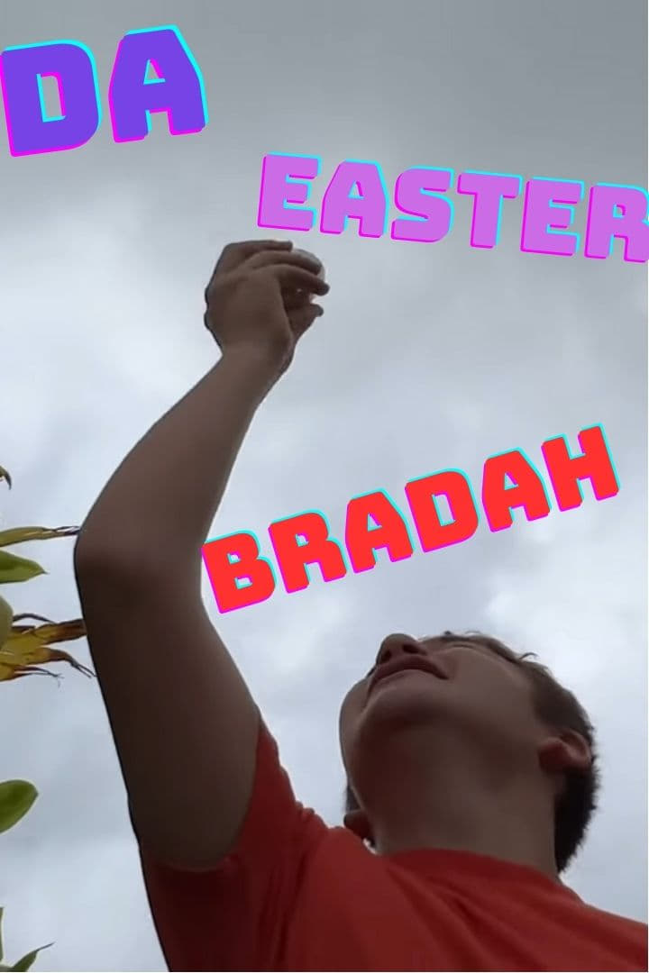 Da Easter Bradah | Da Easter Bradah