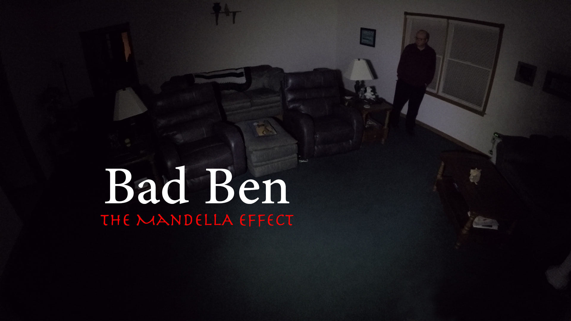 Bad Ben: The Mandela Effect|Bad Ben: The Mandela Effect