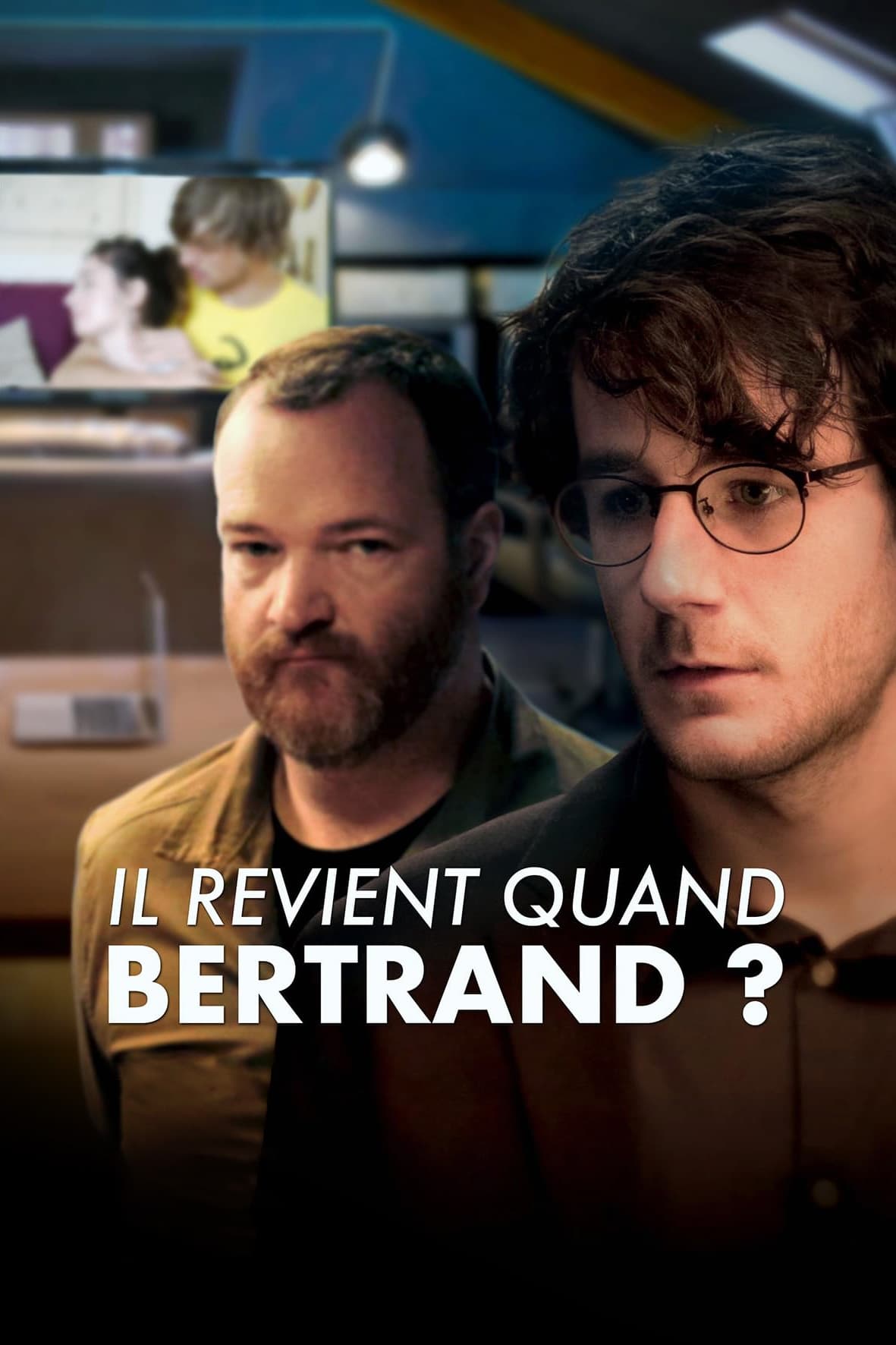 Il revient quand Bertrand ? | Il revient quand Bertrand ?