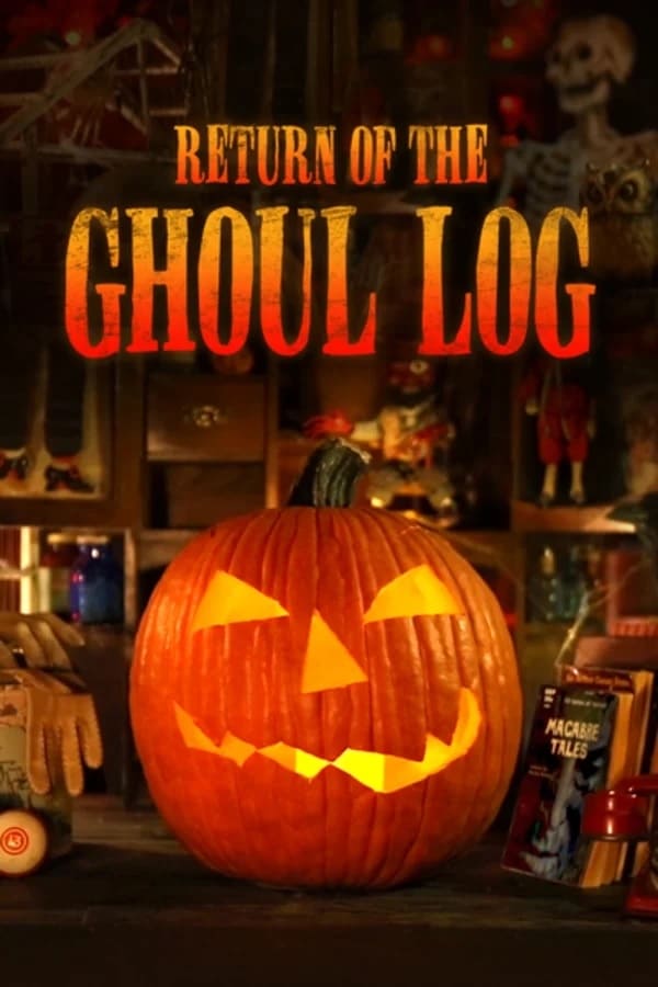 Return of The Ghoul Log | Return of The Ghoul Log