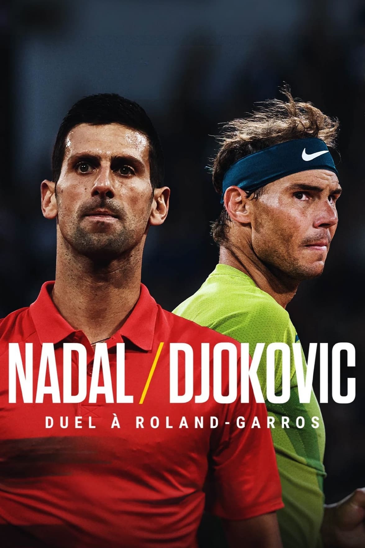 Nadal/Djokovic : Duel à Roland-Garros | Nadal/Djokovic : Duel à Roland-Garros