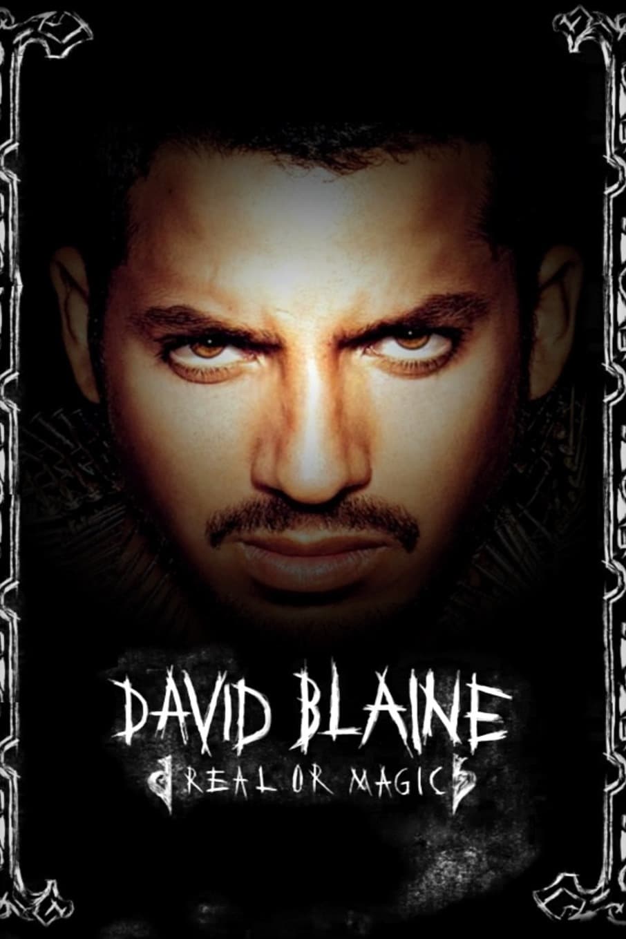 David Blaine: Real or Magic | David Blaine: Real or Magic