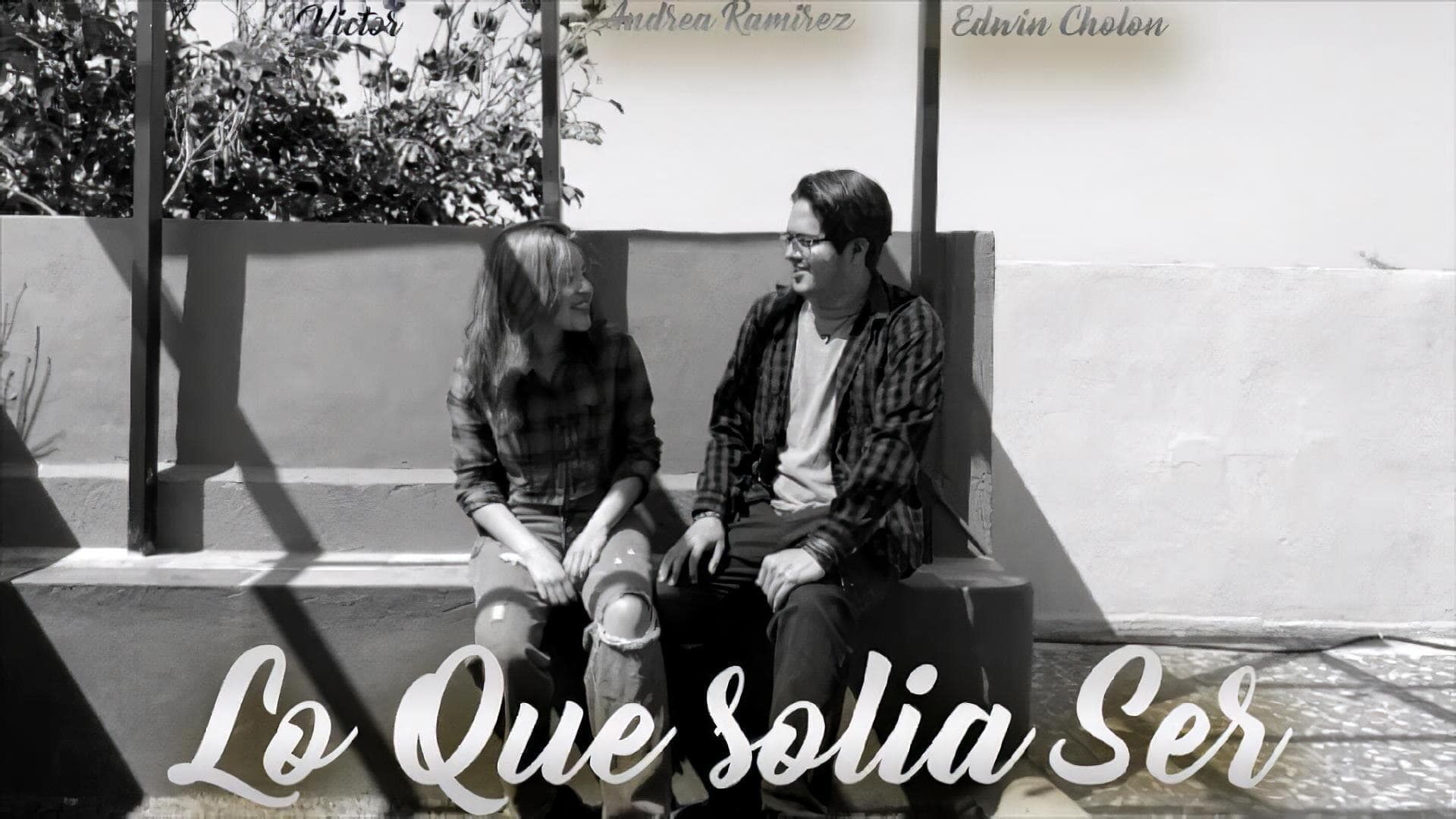 Lo Que Solía Ser|Lo Que Solía Ser