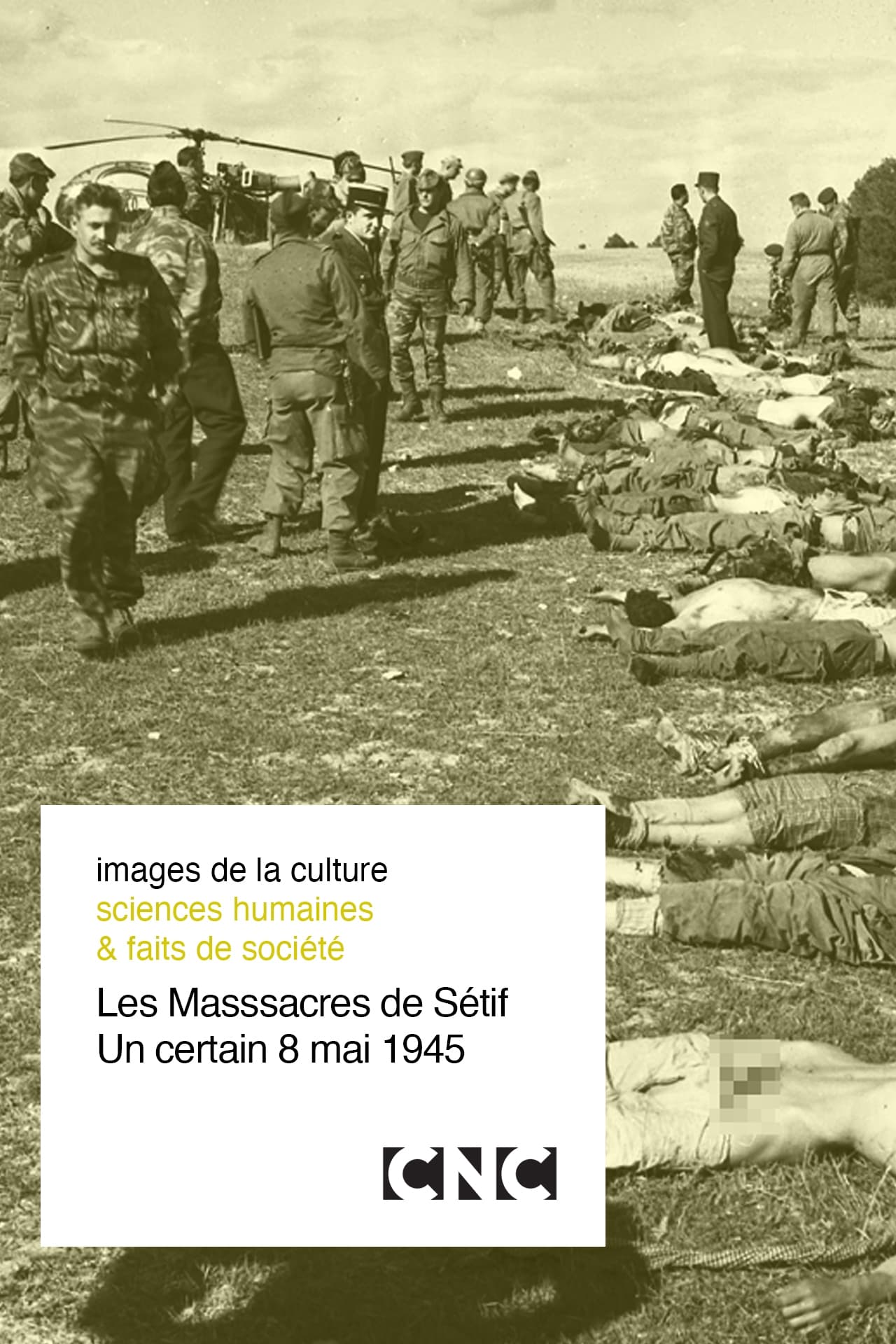 Les Massacres de Sétif, un certain 8 mai 1945 | Les Massacres de Sétif, un certain 8 mai 1945