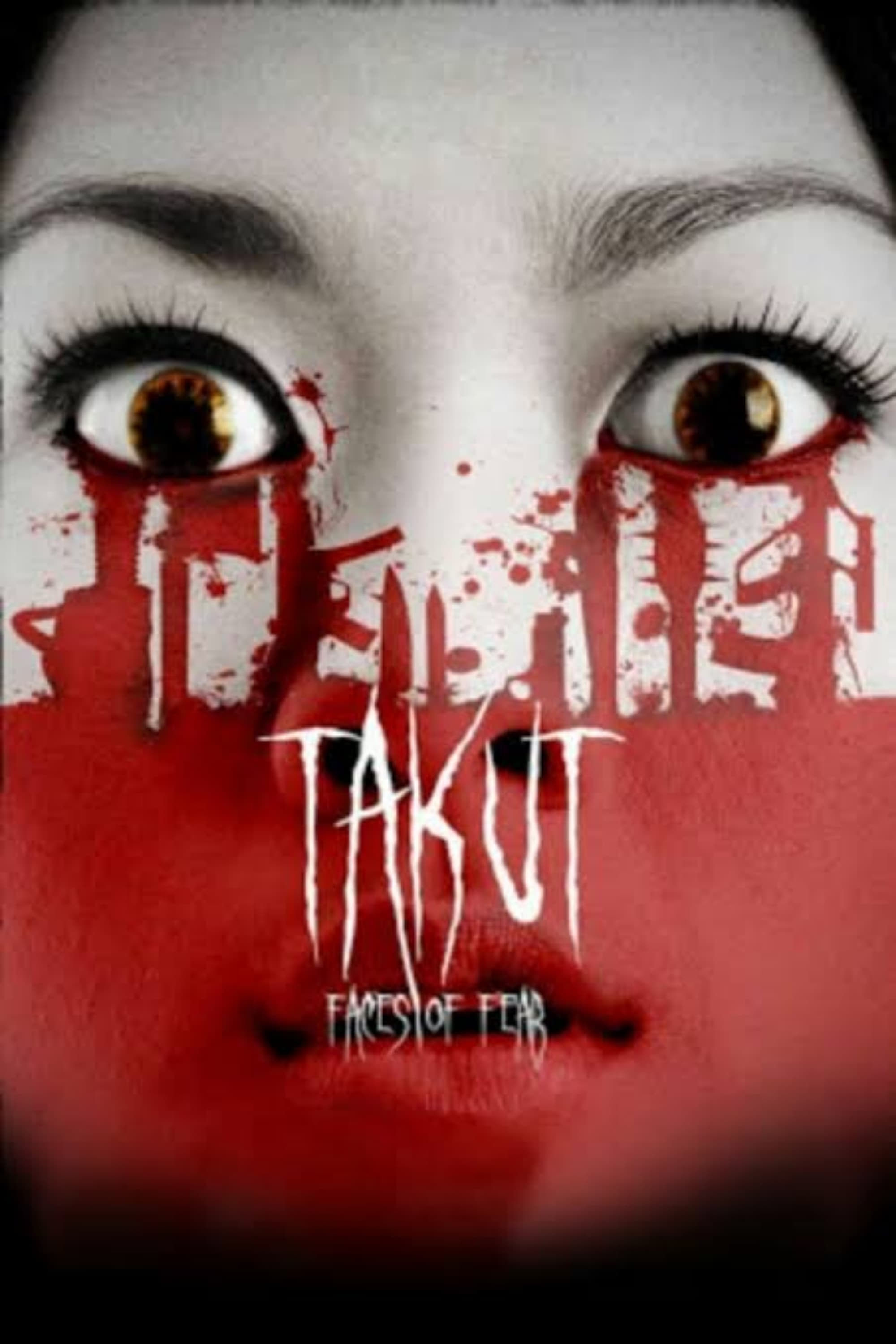 Takut: Faces of Fear | Takut: Faces of Fear