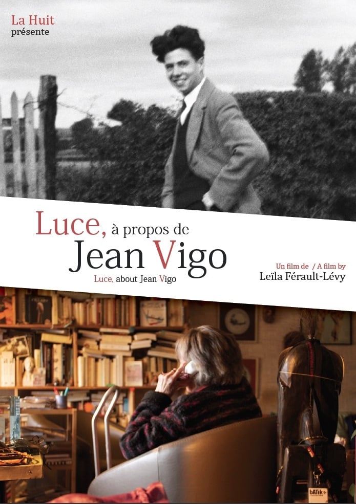 Luce, à propos de Jean Vigo | Luce, à propos de Jean Vigo