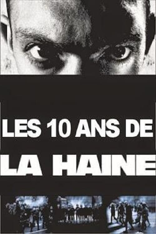 Les 10 Ans de La haine | Les 10 Ans de La haine