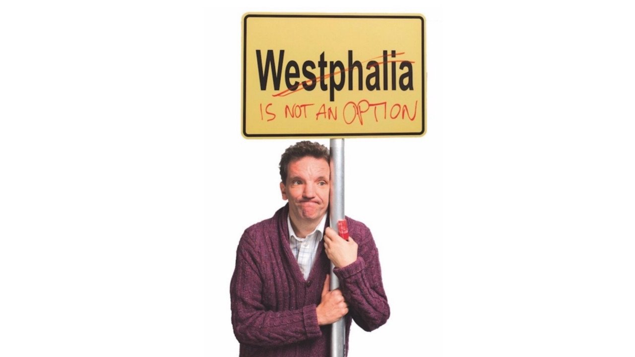Henning Wehn: Westphalia Is Not an Option|Henning Wehn: Westphalia Is Not an Option