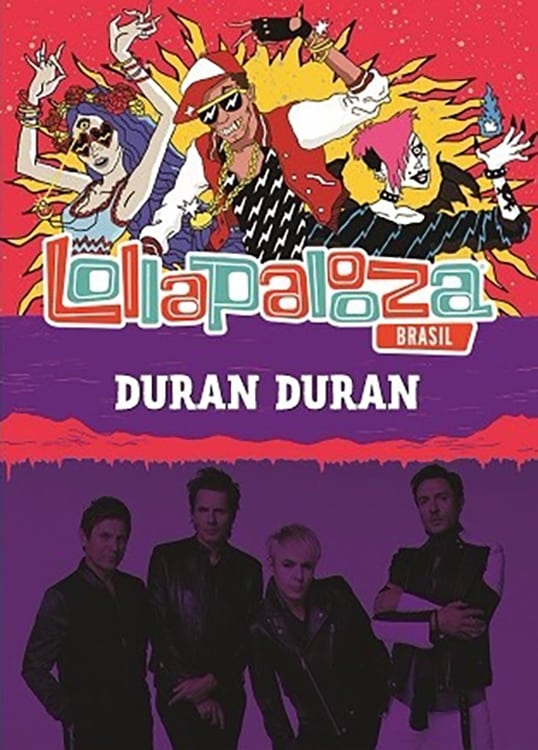 Duran Duran: Lollapalooza Brasil 2017 | Duran Duran: Lollapalooza Brasil 2017