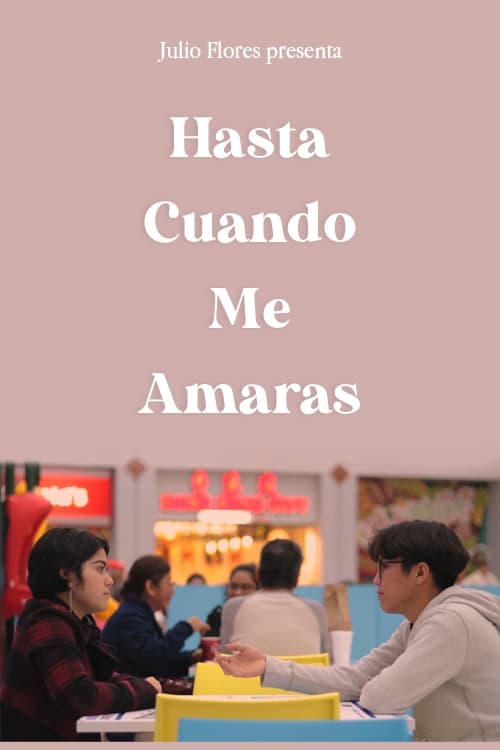 ¿Hasta Cuando Me Amarás? | ¿Hasta Cuando Me Amarás?