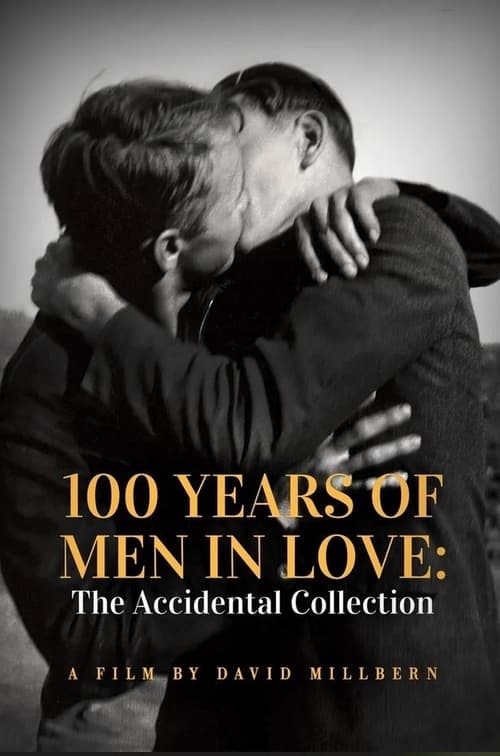 100 Years of Men in Love: The Accidental Collection | 100 Years of Men in Love: The Accidental Collection